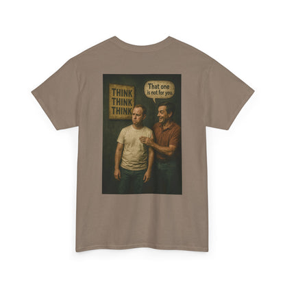 Haler Smith - T-Shirt - Haler Smith Heavy Cotton Short Sleeve Tee 2XL - 5XL - Think Is Not For You - Clubhouse Male