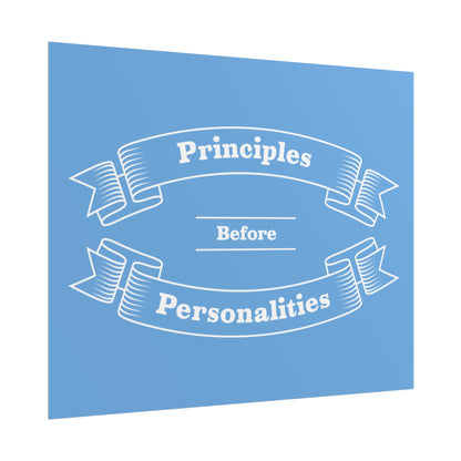 Haler Smith Rolled Poster - Principles Before Personalities - Light Blue Matte