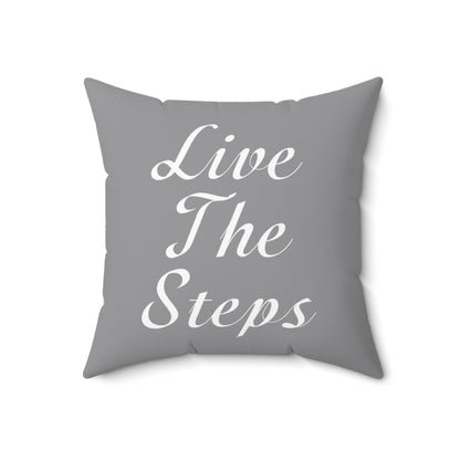 Haler Smith Polyester Square Pillow Grey - Live The Steps - White Letters