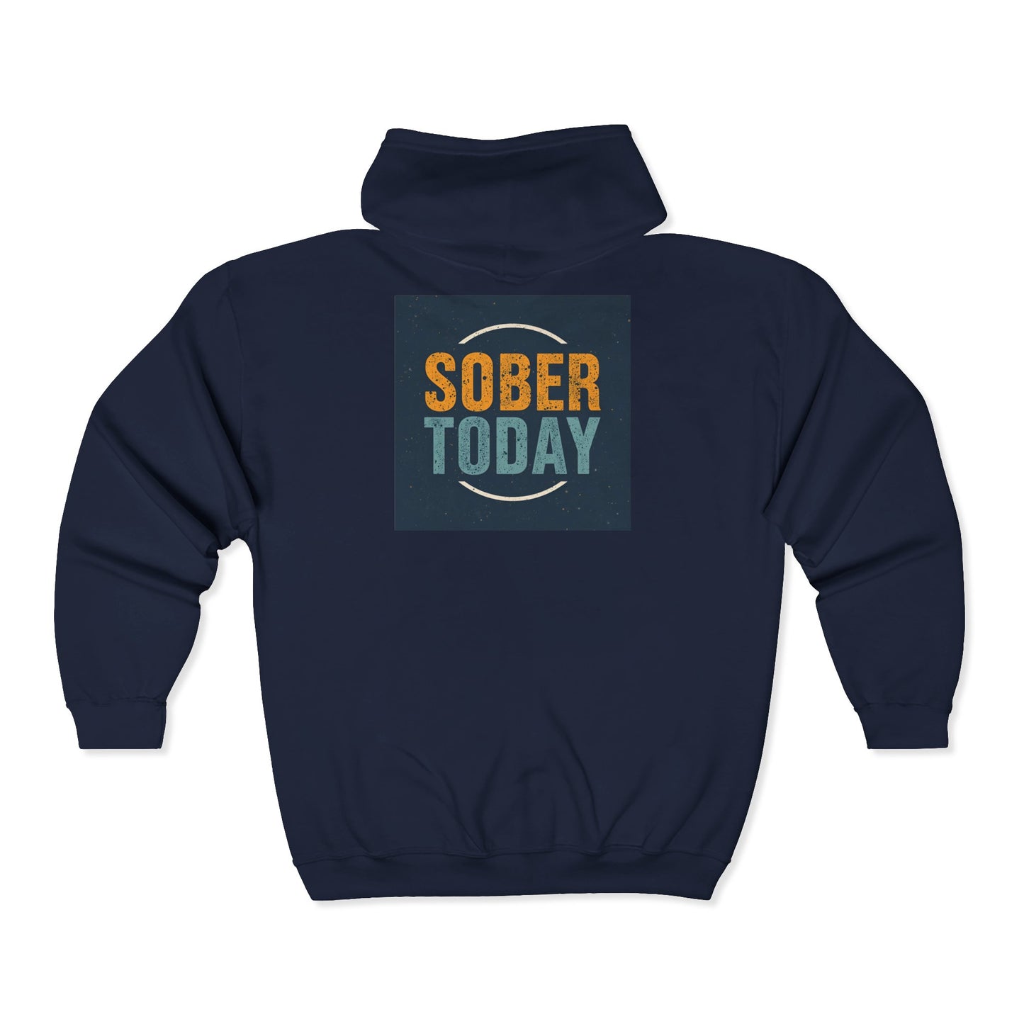 Recovery Zip Hoodie | Sober Today Design 8 On The Back