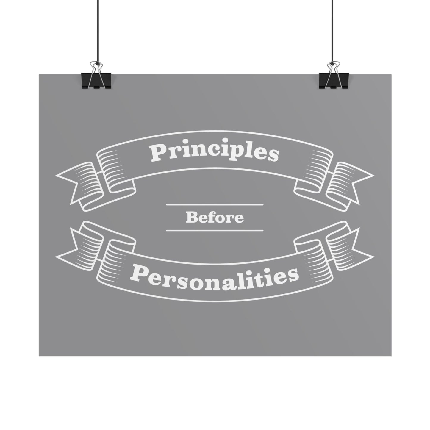 Haler Smith - Poster - Haler Smith Rolled Poster - Principles Before Personalities 1 - Gray Matte Finish