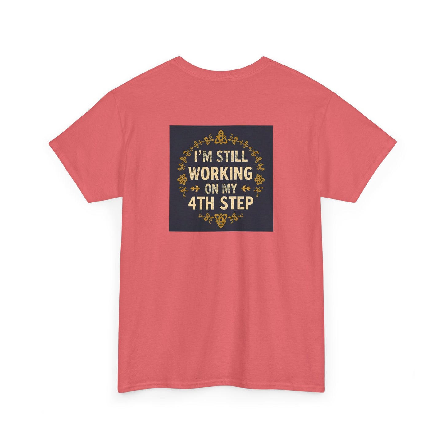 Haler Smith - T-Shirt - Haler Smith Heavy Cotton Short Sleeve Tee - Still Working On My 4th Step 4 - S - XL