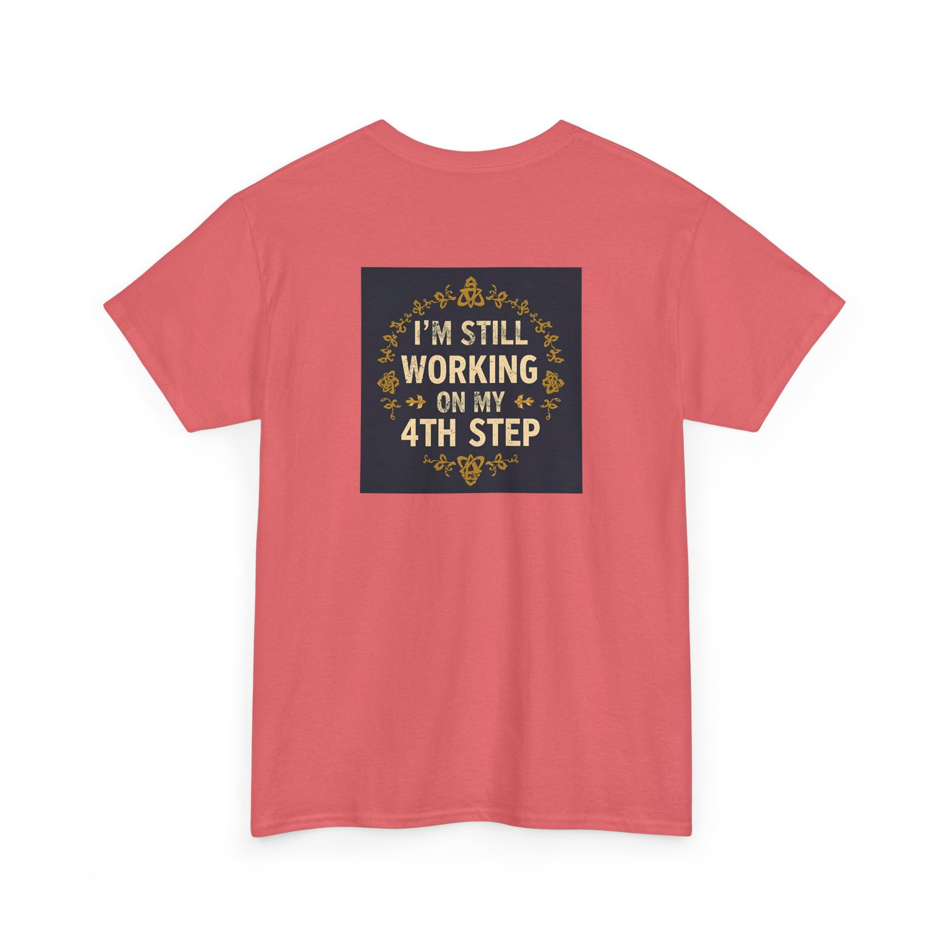 Haler Smith - T-Shirt - Haler Smith Heavy Cotton Short Sleeve Tee - Still Working On My 4th Step 4 - S - XL