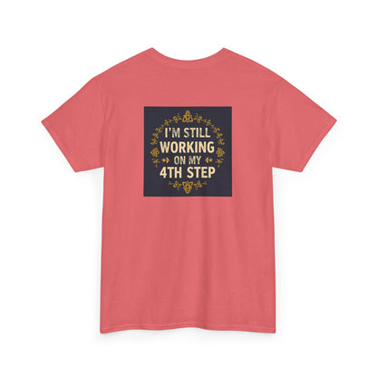 Haler Smith - T-Shirt - Haler Smith Heavy Cotton Short Sleeve Tee - Still Working On My 4th Step 4 - S - XL